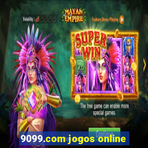 9099.com jogos online